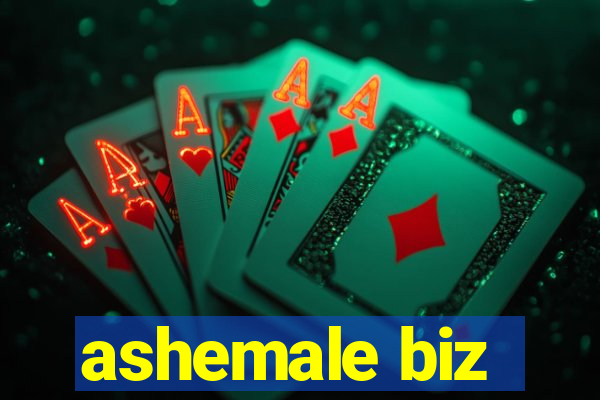 ashemale biz